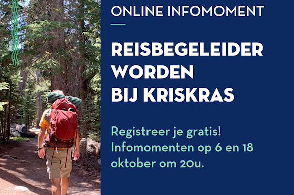 Online Infomomenten 'Reisbegeleider worden bij KrisKras' Online Infomomenten 'Reisbegeleider worden bij KrisKras'